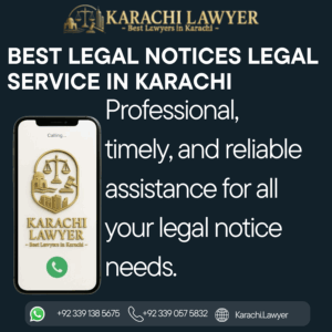 Best Legal Notices Legal Service in Karachi